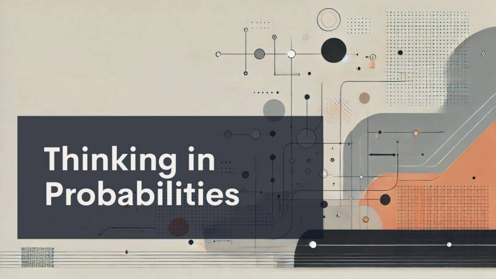 Thinking in Probabilities featured title card