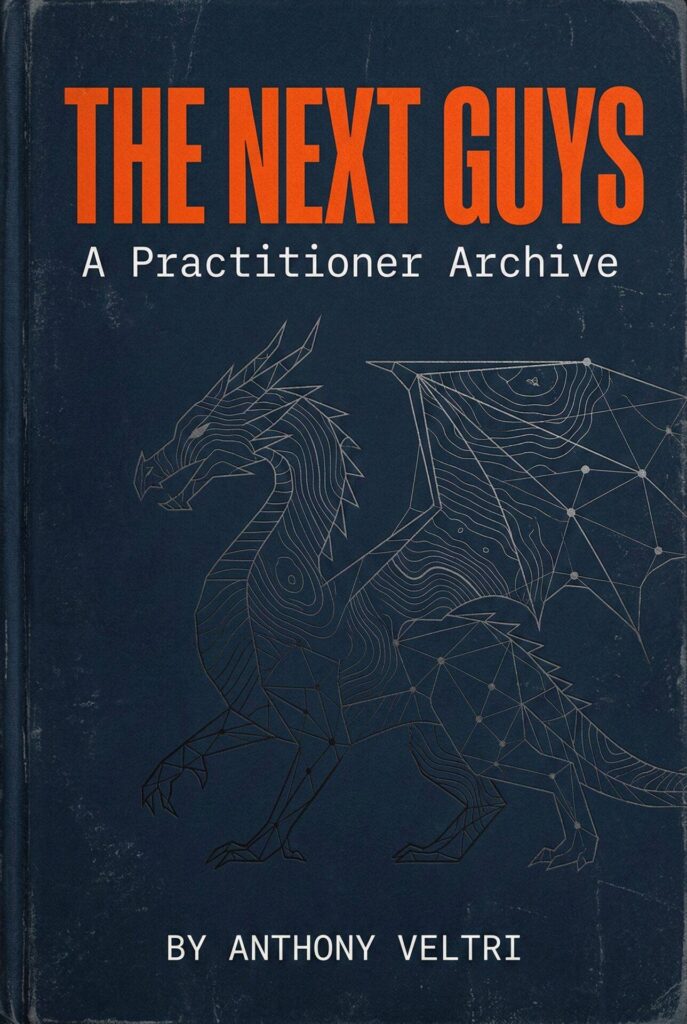 The cover of a book titled "THE NEXT GUYS: A Practitioner Archive" in bold orange and white text. The dark background features a geometric line drawing of a dragon. The author’s name, Anthony Veltri, appears at the bottom in white uppercase letters.